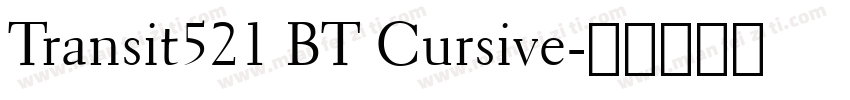 Transit521 BT Cursive字体转换